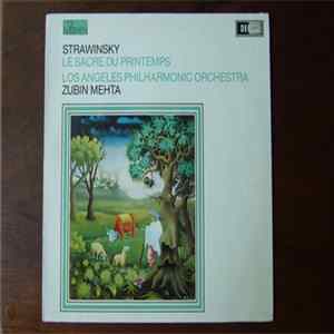 Strawinsky - Los Angeles Philharmonic Orchestra, Zubin Mehta - Le Sacre Du Printemps FLAC