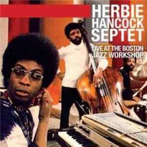 Herbie Hancock Septet - Live At The Boston Jazz Workshop FLAC