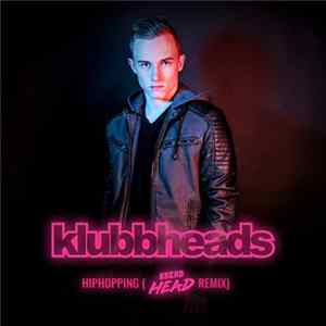 Klubbheads - Hiphopping (Breadhead Remix) FLAC