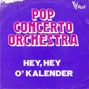 Pop Concerto Orchestra - Hey, Hey / O' Kalender FLAC