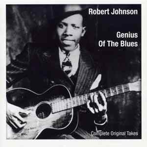 Robert Johnson - Genius Of The Blues (Complete Original Takes) FLAC