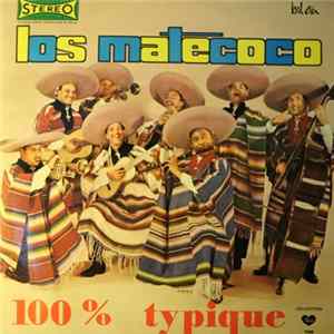 Los Matecoco - 100% Typique FLAC