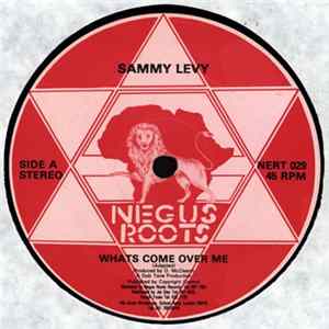 Sammy Levy - Whats Come Over Me FLAC