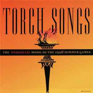 Various - Torch Songs: The Unofficial Music of the 1996 Summer Games FLAC