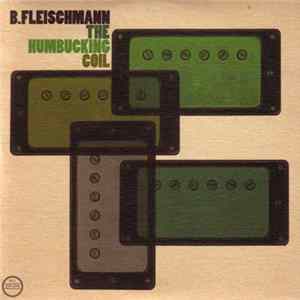 B. Fleischmann - The Humbucking Coil FLAC