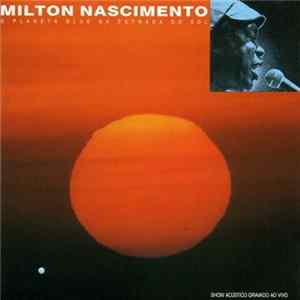 Milton Nascimento - O Planeta Blue Na Estrada Do Sol FLAC