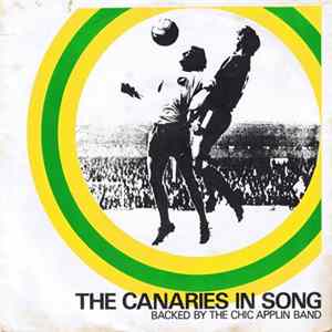 Norwich City Football Team Backed By The Chic Applin Sound - The Canaries In Song FLAC