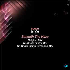 Irixx - Beneath The Haze FLAC