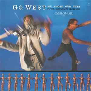 Go West - We Close Our Eyes (Total Overhang Club Mix) FLAC