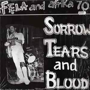 Fẹla And Afrika 70 - Sorrow Tears And Blood FLAC