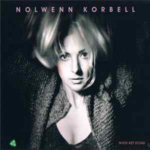 Nolwenn Korbell - N'Eo Ket Echu FLAC