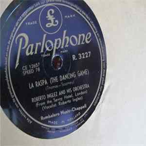 Roberto Inglez And His Orchestra - La Raspa (The Dancing Game) / The Wedding Samba FLAC