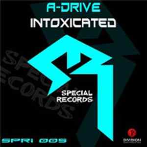 A-Drive - Intoxicated FLAC