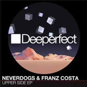 Neverdogs & Franz Costa - Upper Side EP FLAC