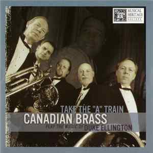 Canadian Brass - Take The "A" Train (Play The Music Of Duke Ellington) FLAC