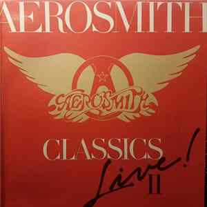 Aerosmith - Classics Live II FLAC