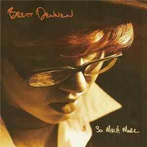 Brett Dennen - So Much More FLAC