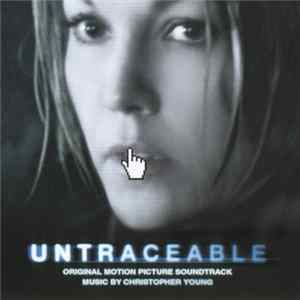Christopher Young - Untraceable (Original Motion Picture Soundtrack) FLAC