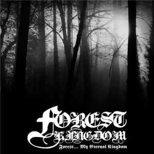 Forest Kingdom - Forest... My Eternal Kingdom FLAC