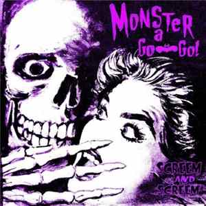 Monster A Go-Go! - Screem and Screem FLAC