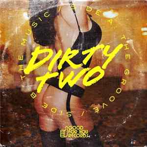 Dirtytwo - The Music FLAC