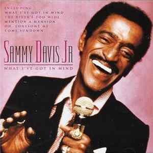 Sammy Davis Jr. - What I Got On My Mind FLAC