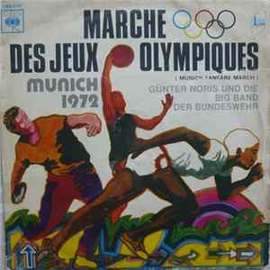Günter Noris Und Die Big Band Der Bundeswehr - Marche Des Jeux Olympiques Munich 1972 FLAC