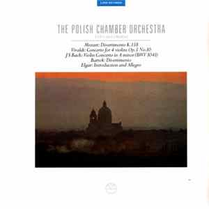 Mozart / Vivaldi / J. S. Bach / Bartók / Elgar : Polish Chamber Orchestra - Divertimento / Concerto For 4 Violins / Violin Concerto / Divertimento / Introduction And Allegro FLAC