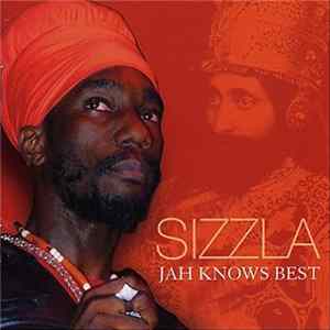 Sizzla - Jah Knows Best FLAC