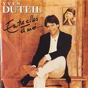 Yves Duteil - Entre Elles Et Moi… FLAC