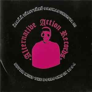 Various - Älkää Välittäkö Paskapuheista !!! - Never Mind The Bollocks In 1994 FLAC