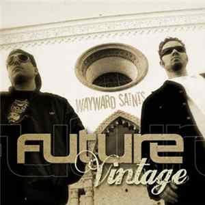 Wayward Saints - Future Vintage FLAC