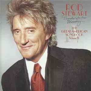Rod Stewart - Thanks For The Memory... The Great American Songbook Volume IV FLAC