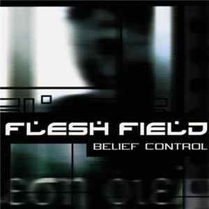 Flesh Field - Belief Control FLAC