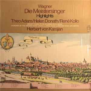 Richard Wagner Wagner Herbert Von Karajan - Die Meistersinger - Highlights FLAC