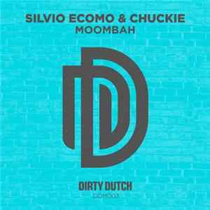 Silvio Ecomo & Chuckie - Moombah FLAC