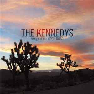 The Kennedys - Songs Of The Open Road FLAC