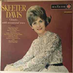 Skeeter Davis - Cloudy, With Occasional Tears FLAC