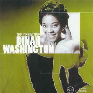 Dinah Washington - The Definitive Dinah Washington FLAC