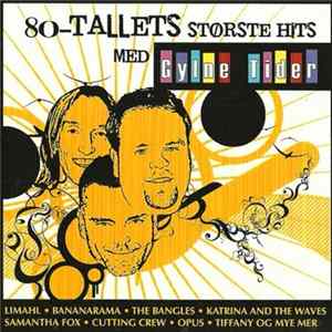 Various - 80-Tallets Største Hits Med Gylne Tider FLAC