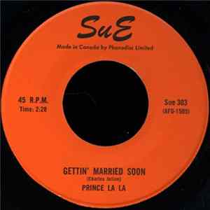 Prince La La - Gettin' Married Soon / Come Back To Me FLAC
