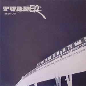 Turner - Been Out FLAC