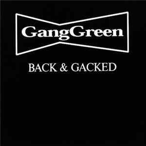 Gang Green - Back & Gacked FLAC