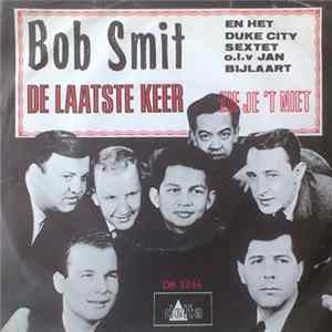 Bob Smit En Het Duke City Sextet o.l.v. Jan Bijlaart - De Laatste Keer FLAC