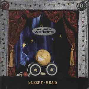 Room Full Of Walters - Sleepy-Head FLAC