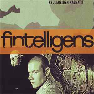 Fintelligens - Kellareiden Kasvatit FLAC