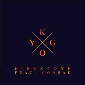Kygo Feat. Conrad - Firestone FLAC