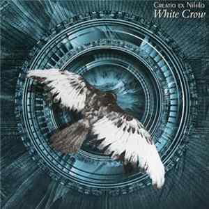 White Crow - Creatio Ex Nihilo FLAC