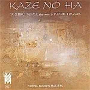 Yoichi Togawa, Yoshiko Takase - Kaze No Ha: Yoshiko Takase plays music by Yoichi Togawa FLAC