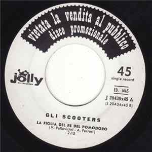 Gli Scooters / Pascal Danel - La Figlia Del Re Pomodoro / L'Italia (L'Italie) FLAC